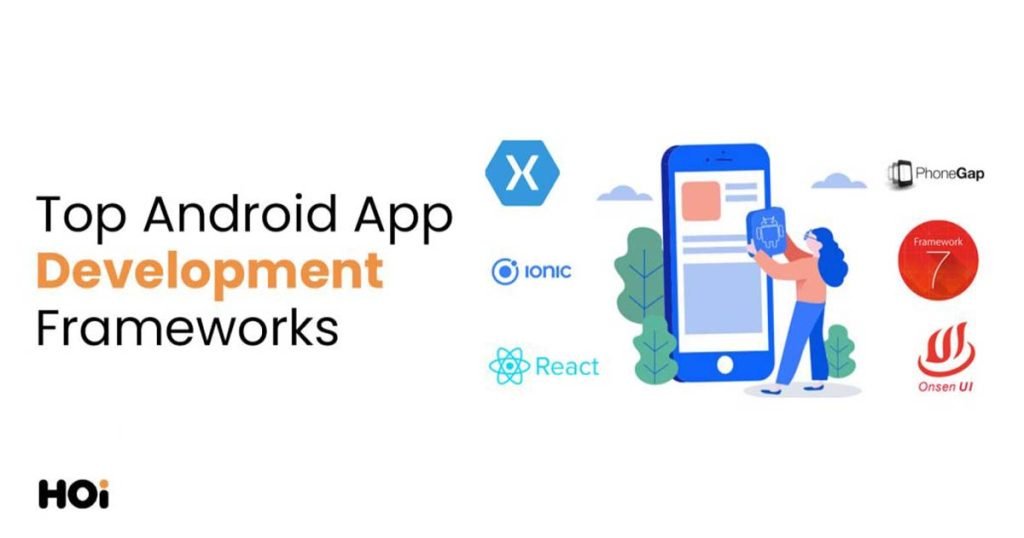 Top 5 Android Development Frameworks