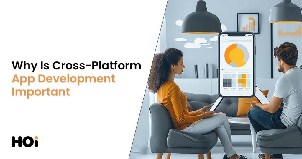 Why Is Cross-Platform App Development Important?